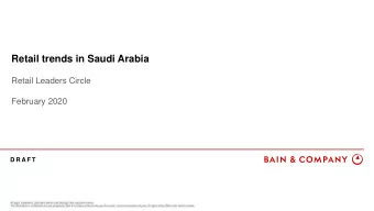 Retail trends in Saudi Arabia  Retail Leaders Circle  February 2020  D R A F T  Retail is an