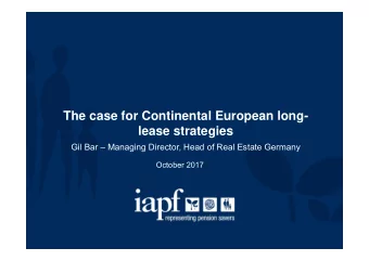 The case for Continental European long-  lease strategies  Gil Bar  Managing Director, Head of