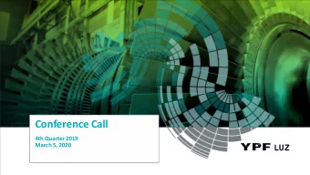 Conference Call  4th Quarter2019  March 5, 2020  Disclaimer The material that f ollows is a conf