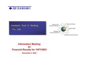 Information Meeting  on  Financial Results for 1HFY2003  December 5, 2003  Table of contents