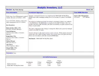 Analytic Investors, LLC Mandate : Buy Write Strategy Hired : 2011  Firm Information  Investment