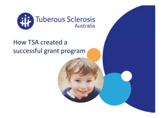 How TSA created a  successful grant program  Why grant income?  There is $80b in funding for