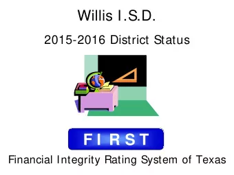 F I  R S T  Financial Integrity Rating System of Texas  F I  R S T  The FIRST (Financial Integrity