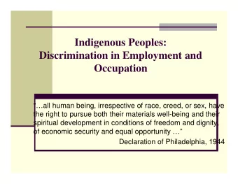 Indigenous Peoples:  Discrimination in Employment and  Occupation  all human being,