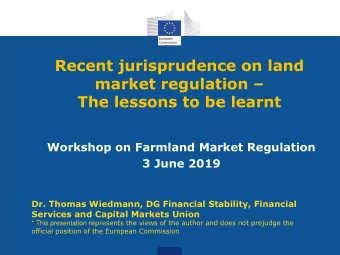Recent jurisprudence on land market regulation   The lessons to be learnt  Workshop on Farmland