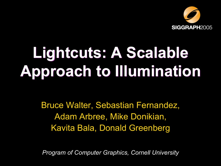 lightcuts a scalable lightcuts a scalable approach to