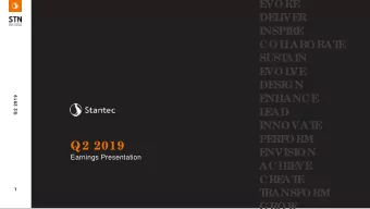 Q2 2019  E  NVISION  Earnings Presentation  ACHIE  VE  CRE  AT  E  1  T  RANSF  ORM  GROW