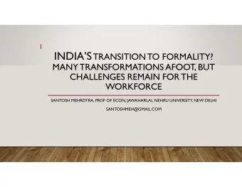 STRUCTURE OF PRESENTATION  2  Scale of informality in Indian economy; reasons thereof historical