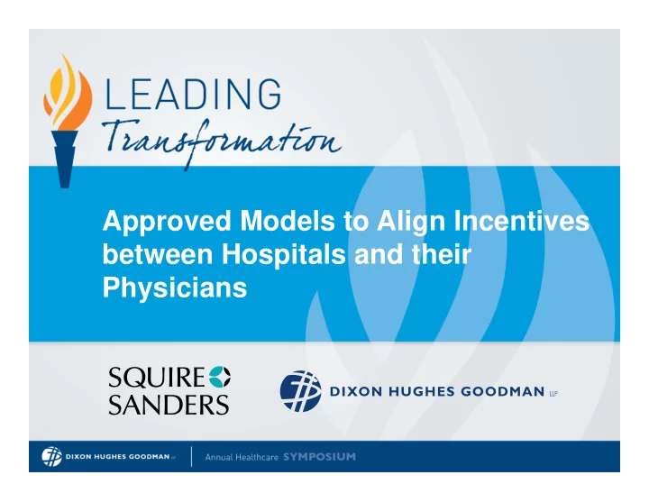 approved models to align incentives between hospitals and