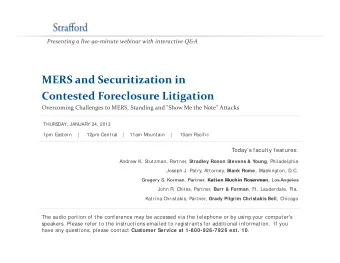MERS and Securitization in MERS and Securitization in Contested Foreclosure Litigation Overcoming