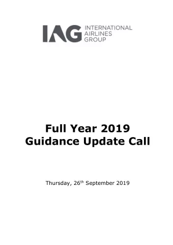 Full Year 2019 Guidance Update Call Thursday, 26 th September 2019  International Airlines Group