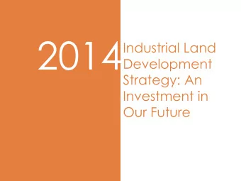 2014  Industrial Land  Development  Strategy: An  Investment in  Our Future  1. The municipal role