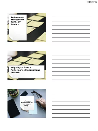 3/14/2016  Performance  Management for the 21 st  Century  Why do you have a  Performance