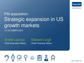 PSI acquisition:  Strategic expansion in US  growth markets  14 OCTOBER 2015  Andr Lacroix