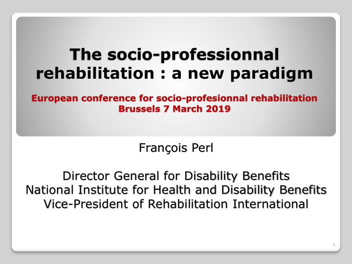 the socio professionnal rehabilitation a new paradigm