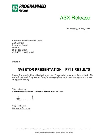 ASX Release  Wednesday, 25 May 2011  Company Announcements Office  ASX Limited  Exchange Centre