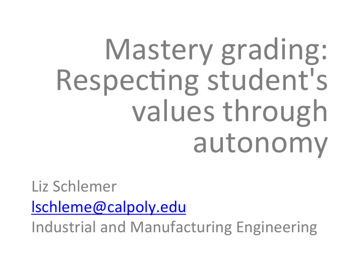 mastery grading respec1ng student s values through
