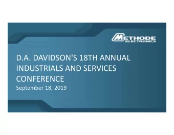 D.A. DAVIDSON'S 18TH ANNUAL  INDUSTRIALS AND SERVICES  CONFERENCE  September 18, 2019  This