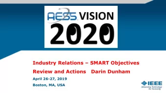 Industry Relations  SMART Objectives  Review and Actions   Darin Dunham  April 26-27, 2019