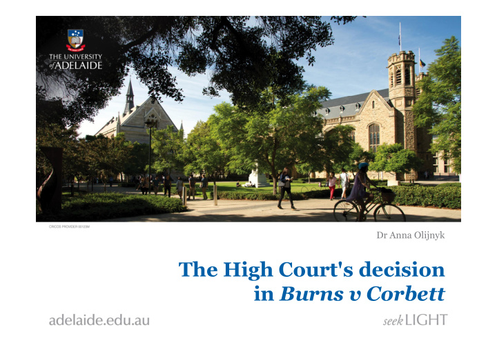 the high court s decision in burns v corbett the effect