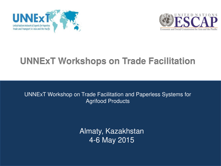 unnext workshops on trade facilitation unnext workshop on