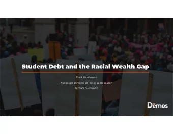 Student Debt and the Racial Wealth Gap  Mark Huelsman  Associate Director of Policy &amp; Research