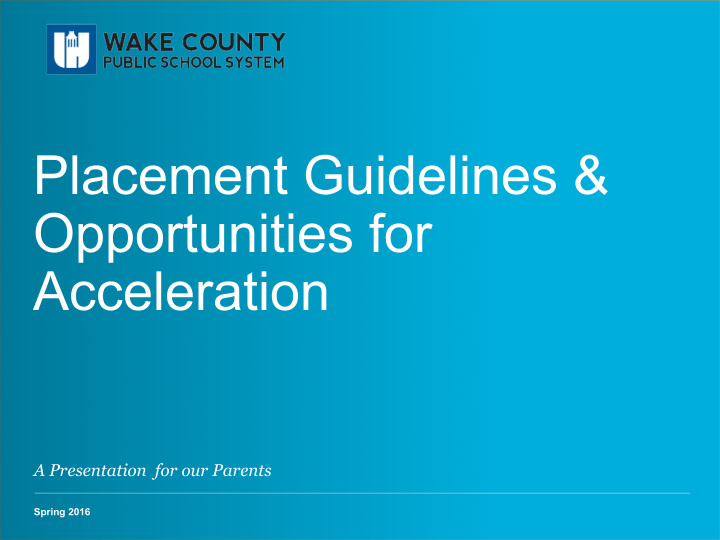 placement guidelines opportunities for acceleration