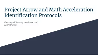 Project Arrow and Math Acceleration  Identification Protocols  Ensuring all learning needs are met