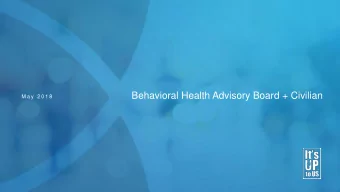 Behavioral Health Advisory Board + Civilian  M a y  2 0 1 8  C A M PA I G N  O V E R V I E W  V I D