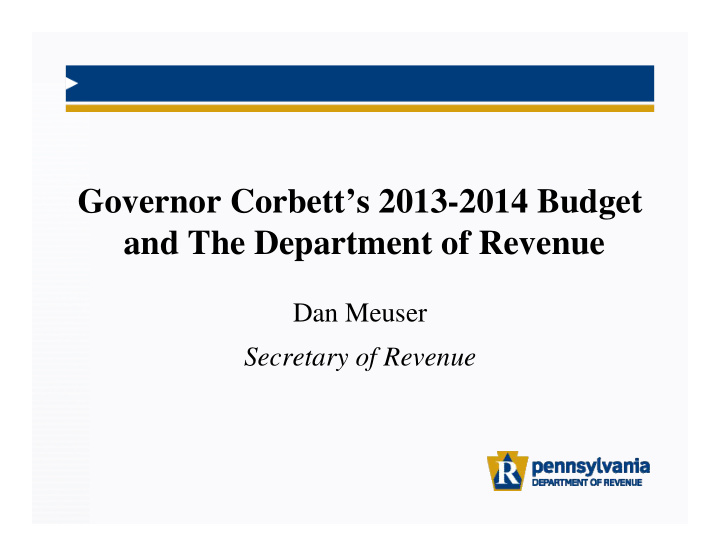 governor corbett s 2013 2014 budget and the department of