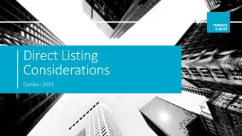 Direct Listing  Considerations  October 2019  What is a  A direc  ect l  listing  ng is a way for