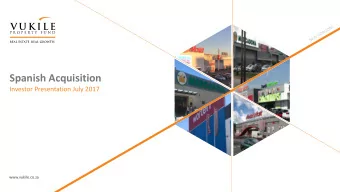 Spanish Acquisition  Investor Presentation July 2017  www.vukile.co.za  AGENDA  01  Deal overview