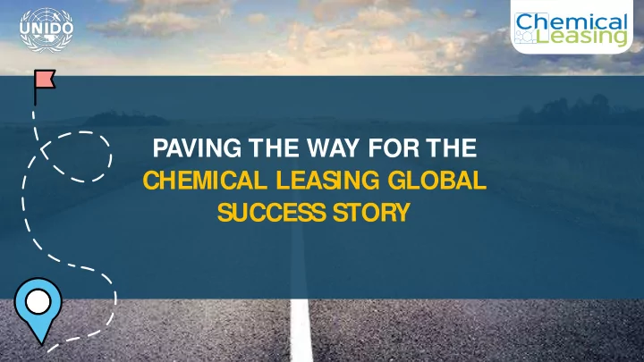 paving the way for the chemical leasing global success