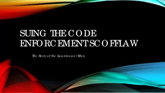 SUI  NG T  HE  CODE  E  NF  ORCE  ME  NT  SCOF  F  L  AW  T  he  Sto ry o f the  L  awnmo we r Man