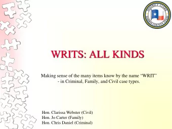 WRITS: ALL KINDS  Making sense of the many items know by the name WRIT  - in Criminal,
