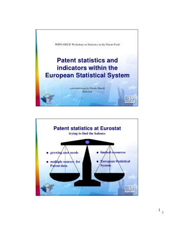 Patent statistics and  indicators within the  European Statistical System  a presentation by Guido