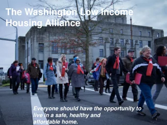 Housing Alliance  Everyone should have the opportunity to  live in a safe, healthy and  1