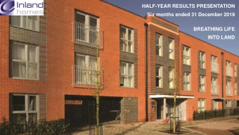 HALF-YEAR RESULTS PRESENTATION  Six months ended 31 December 2018  BREATHING LIFE  INTO LAND