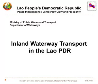 Inland Waterway Transport  in the Lao PDR  1  5/2/2020  Ministry of Public Works and Transport,