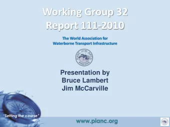 Working Group 32  Report 111-2010  The World Association for  Waterborne Transport Infrastructure