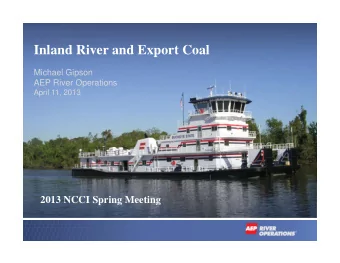 Inland River and Export Coal  Inland River and Export Coal  Michael Gipson  AEP River Operations
