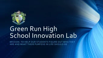 School Innovation Lab  MISSION: TO HELP OUR STUDENTS FIGURE OUT WHO THEY  ARE AND WHAT THEIR