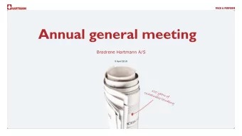 Annual general meeting  Brdrene Hartmann A/S  9 April 2019  1  Agenda  1.  Report from the board