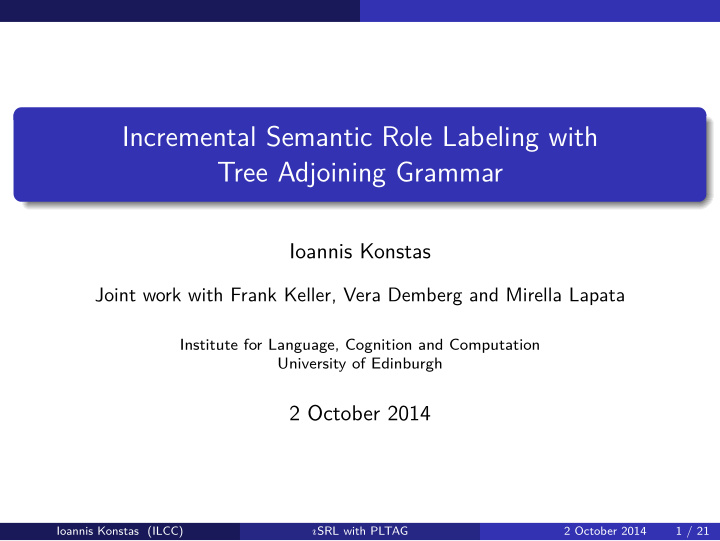 incremental semantic role labeling with tree adjoining
