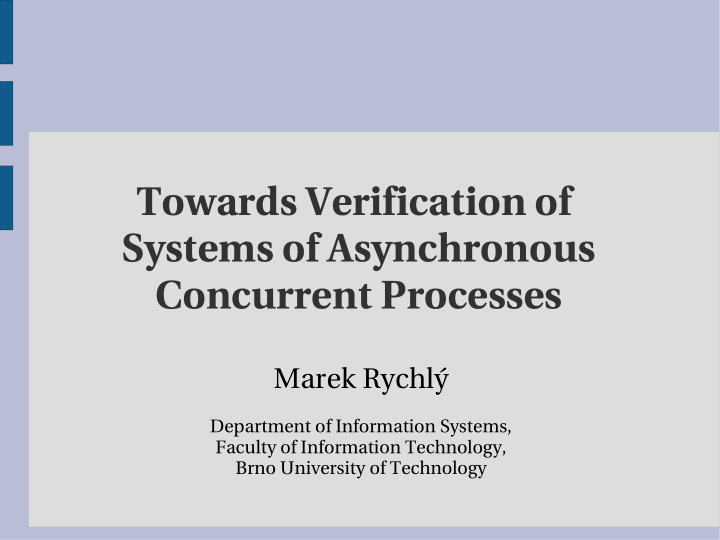 towards verification of systems of asynchronous