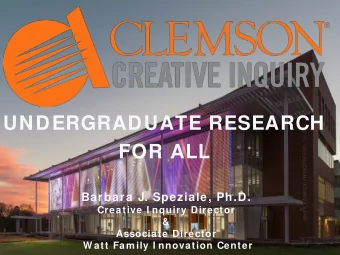 UNDERGRADUATE RESEARCH  FOR ALL  Barbara J. Speziale, Ph.D.  Creative I nquiry Director  &amp;