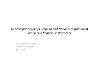 Financial services: general  framework  The integration of financial markets means that capital can