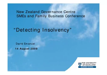 Detecting Insolvency  Detecting Insolvency  David Emanuel  1 4  August 2 0 0 9  Outline