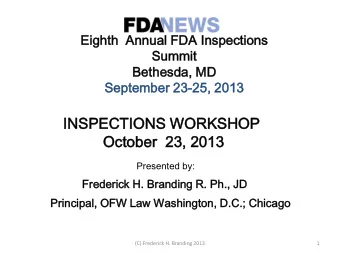 INSPEC  PECTIONS W  S WORKSH  SHOP  October  ber  23,  23, 2013  2013  Presented by:  Freder