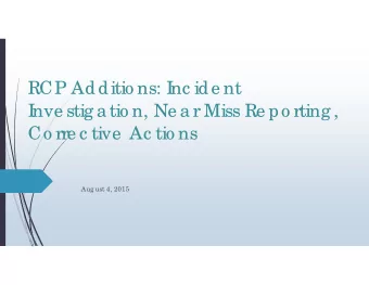 RCP Additio ns: I  nc ide nt  I  nve stig a tio n, Ne a r Miss Re po rting ,  Co rre c tive  Ac tio